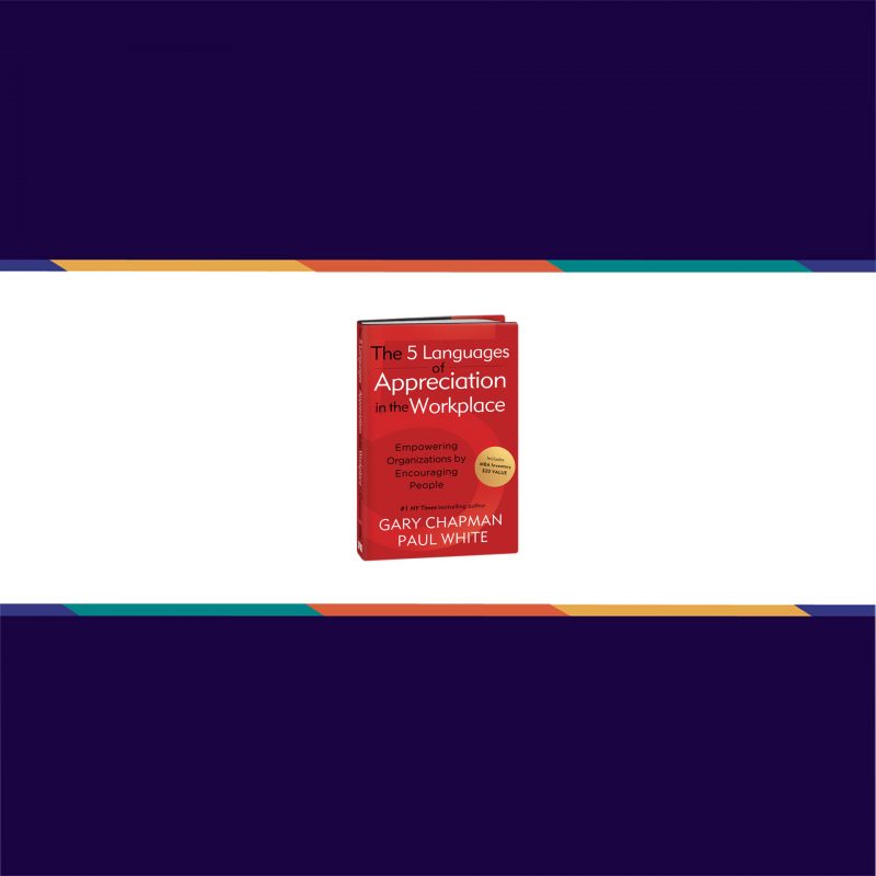 Book, book review, leadership, people, management, gary chapman, 5 languages of appreciation in the workplace, appreciation, employee rewards